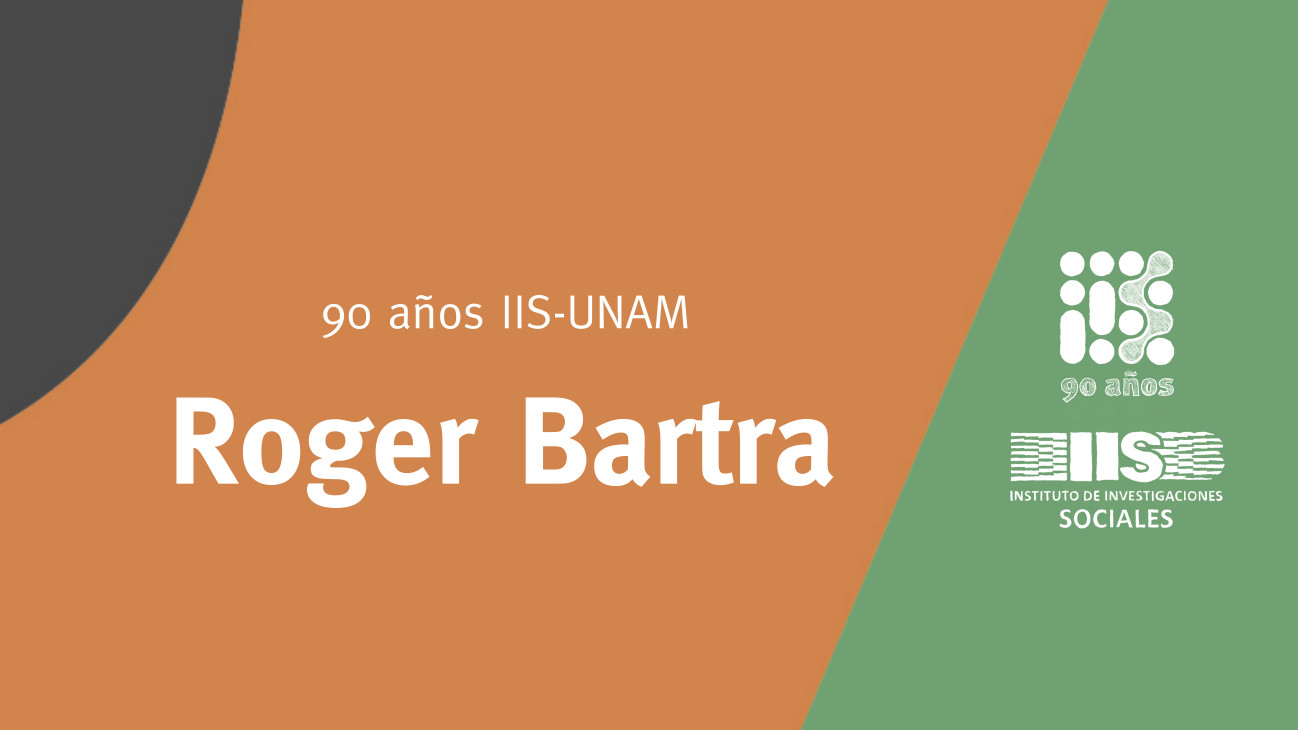 Lee más sobre el artículo Roger Bartra