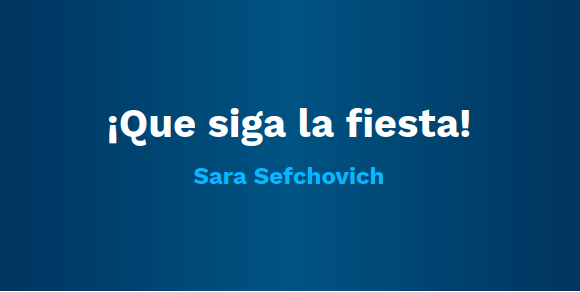 Lee más sobre el artículo ¡Que siga la fiesta!