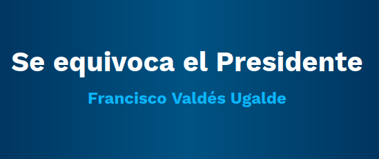 Lee más sobre el artículo Se equivoca el Presidente