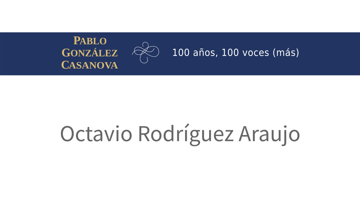Lee más sobre el artículo Octavio Rodríguez Araujo