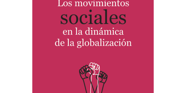 Los movimientos sociales en la dinámica de la globalización