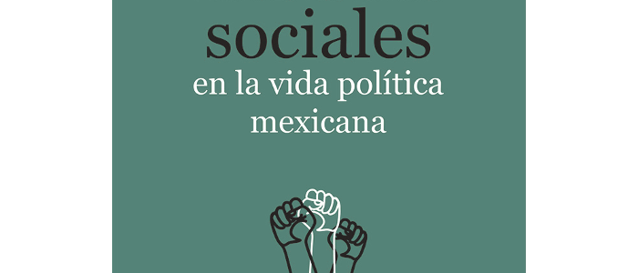 Los movimientos sociales en la vida política mexicana