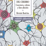 Antropología del cerebro: Conciencia, cultura y libre albedrío