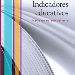 Indicadores educativos. Hacia un estado del arte