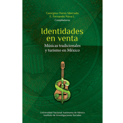 Identidades en venta. Músicas tradicionales y turismo en México
