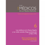 Los médicos en la Nueva España y sus redes sociales: etapa preilustrada (1730-1779)