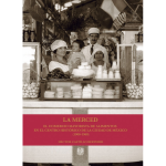 La Merced: el comercio de alimentos mayorista en el Centro Histórico de la Ciudad de México (1900-1960)