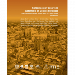 Conservación y desarrollo sustentable en Centros Históricos