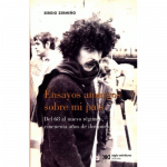 Ensayos amargos sobre mi país. Del 68 al nuevo régimen, cincuenta años de ilusiones