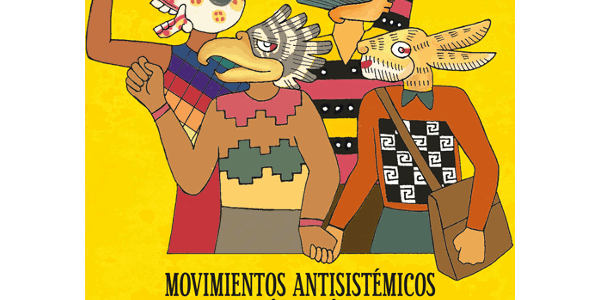 Movimientos Antisistémicos y Cuestión Indígena en América Latina