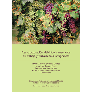 Reestructuración vitivinícola, mercados de trabajo y trabajadores inmigrantes