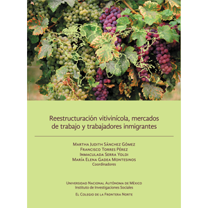 Reestructuración vitivinícola, mercados de trabajo y trabajadores inmigrantes Reestructuración vitivinícola, mercados de trabajo y trabajadores inmigrantes