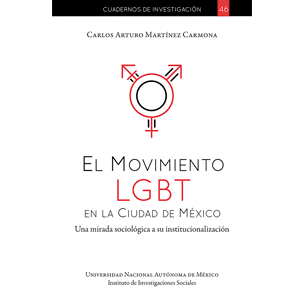 El movimiento LGBT en la Ciudad de México. una mirada sociológica a su institucionalización