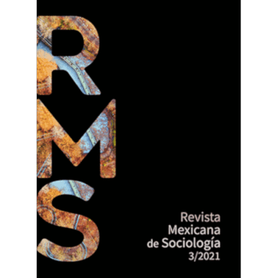 Revista Mexicana de Sociología  Vol. 83, Núm. 3 (2021)
