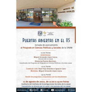 Puertas abiertas en el IIS. Jornada de acercamiento con el Posgrado en Ciencias Políticas y Sociales de la UNAM @ Auditorio del IIS-UNAM