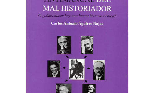 Antimanual del mal historiador (18° edición)