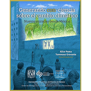 Generando con-ciencia sobre el cambio climático : nuevas miradas desde México
