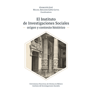 El Instituto de Investigaciones Sociales: origen y contexto histórico