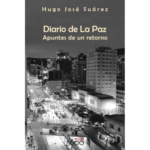 Diario de La Paz. Apuntes de un retorno