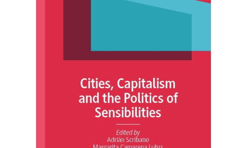 Cities, Capitalism and the Politics of Sensibilities (Kindle y pasta dura)