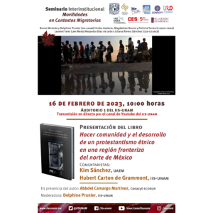 Presentación del libro. Hacer comunidad y el desarrollo de un protestantismo étnico en una región fronteriza del norte de México. @ Auditorio 1