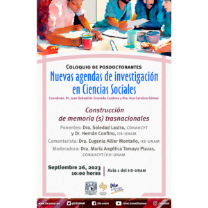 Coloquio de posdoctorantes Nuevas agendas de investigación en Ciencias Sociales. @ Aula 1 del IIS-UNAM