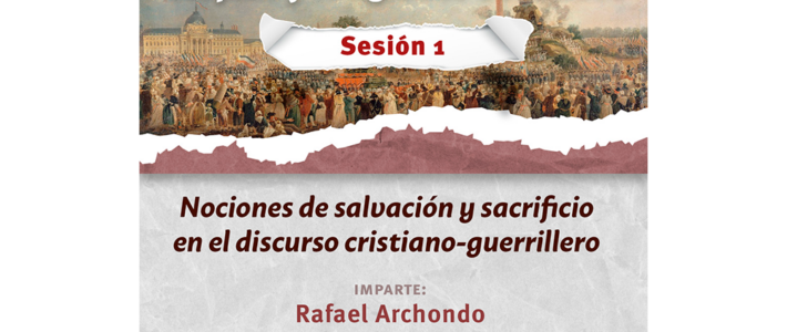 Sesión 1: Nociones de salvación y sacrificio en el discurso cristiano-guerrillero
