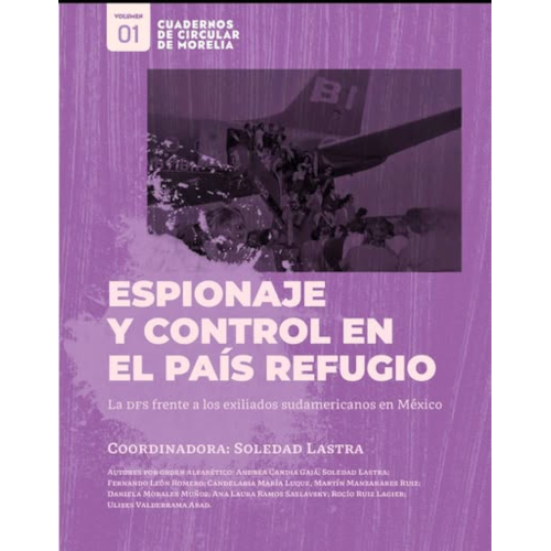 Espionaje y control en el país refugio. La DFS frente a los exiliados sudamericanos en México